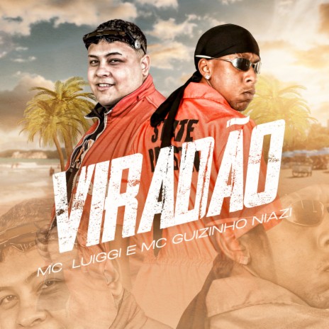 Viradão ft. Mc Guizinho Niazi & Dj Renan | Boomplay Music