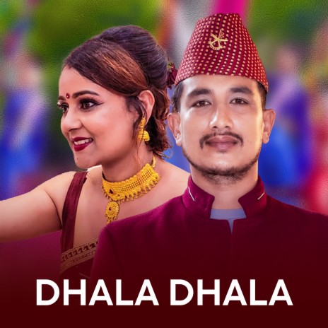 Dhala Dhala ft. Nirusha Bhattarai Pandey | Boomplay Music