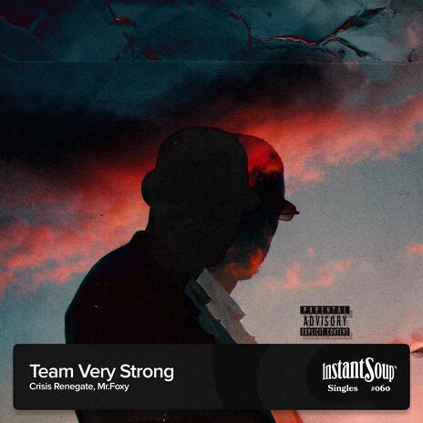 Team Very Strong ft. Mr.Foxy & Instant Soup | Boomplay Music