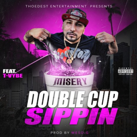 Double Cup Sippin ft. T Vybe
