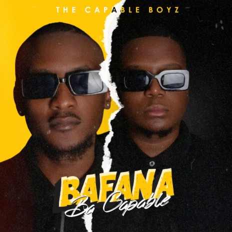 Bafana Ba Capable | Boomplay Music
