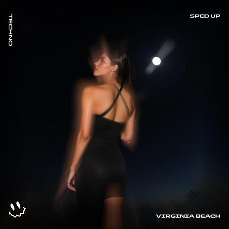 VIRGINIA BEACH (TECHNO SPED UP) ft. BASSTON | Boomplay Music