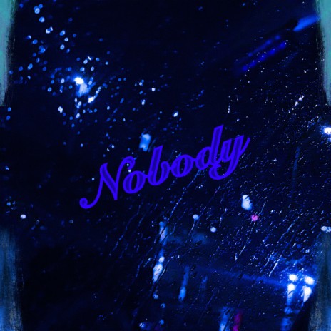 Nobody | Boomplay Music