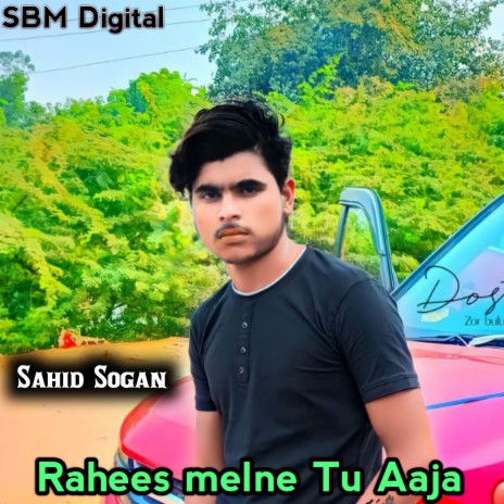 Rahees Melne Tu Aaja | Boomplay Music