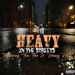 Heavy In The Streets