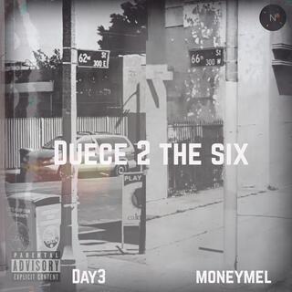 Duece 2 The SiX