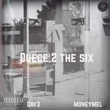 Duece 2 The SiX ft. MoneyMel | Boomplay Music