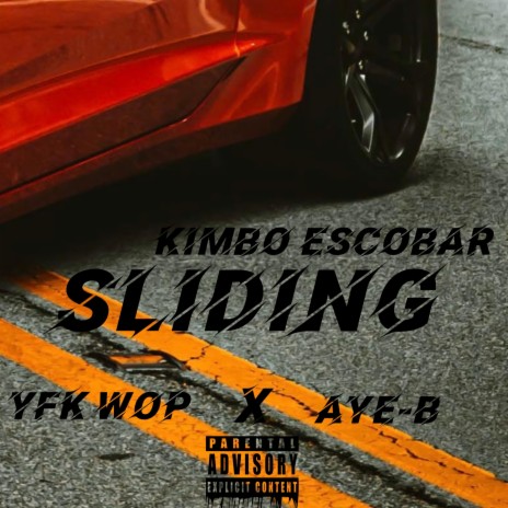 Sliding ft. YFK Wop & Aye-B | Boomplay Music