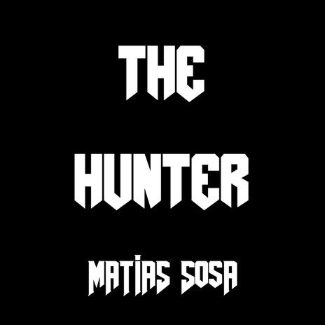 The Hunter | Boomplay Music