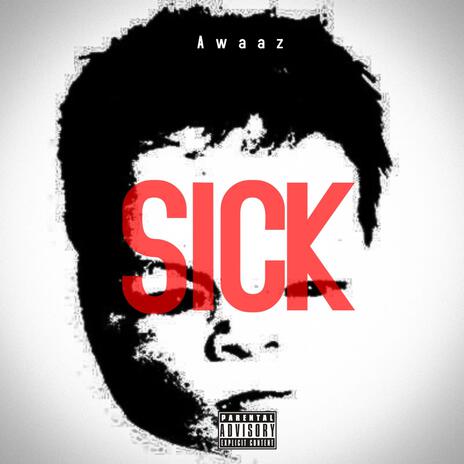 Sick | Boomplay Music