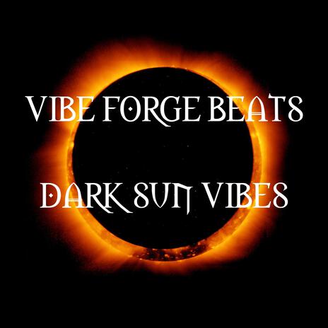 Dark Sun Vibes | Boomplay Music