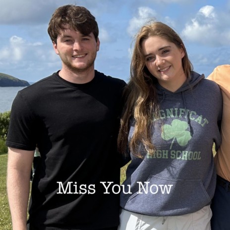 Miss You Now | Boomplay Music