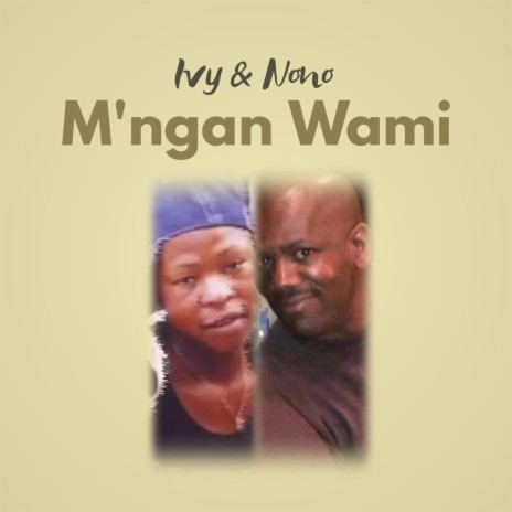M'ngani Wami | Boomplay Music