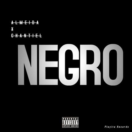 Negro ft. Chantiel | Boomplay Music