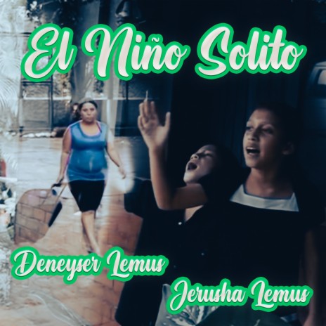 El Niño Solito ft. Jerusha Lemus | Boomplay Music