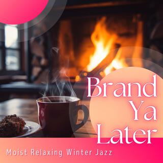 Moist Relaxing Winter Jazz