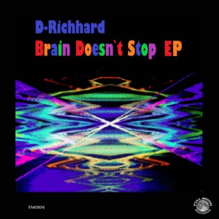 Brain Doesn`t Stop EP