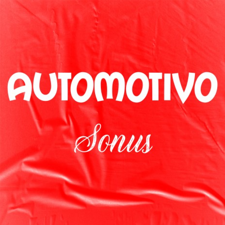 AUTOMOTIVO SONUS - DENTRO DO ELEVADOR | Boomplay Music