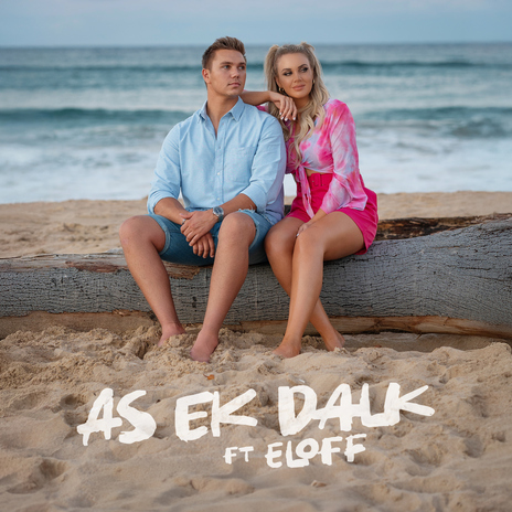 As Ek Dalk (feat. Eloff) | Boomplay Music