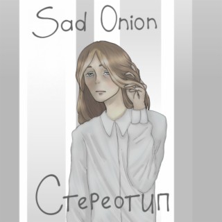 Sad Onion