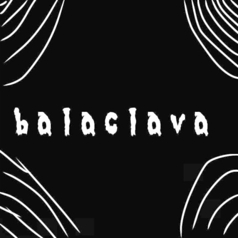 Balaclava | Boomplay Music