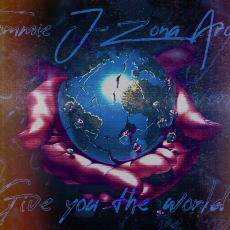Give You The World ft. Zona Aroma | Boomplay Music