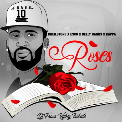 Roses Dj Frass Vybz Tribute ft. Delly Ranx, Esco & Kappa | Boomplay Music