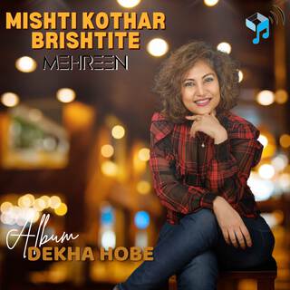 Mishti Kothar Brishti Te