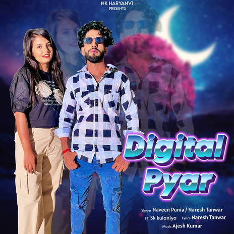 Digital Pyar ft. Naresh Tanwar & Sk Kulaniya