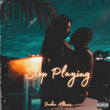 Stop Playing | Boomplay Music