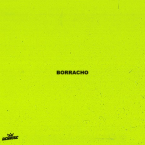 Borracho ft. DJ Khaled | Boomplay Music