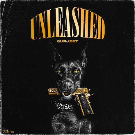 Unleashed | Boomplay Music