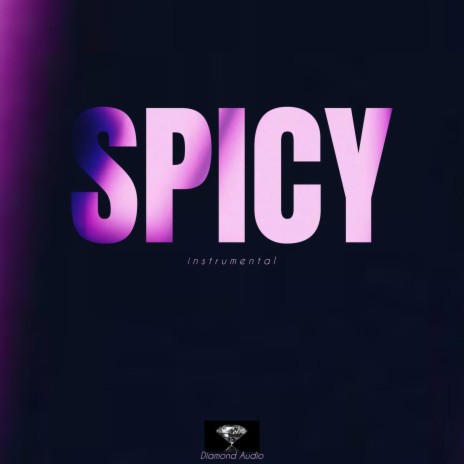 Spicy (Instrumental) | Boomplay Music