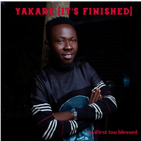 yakare (it's finished) | Boomplay Music