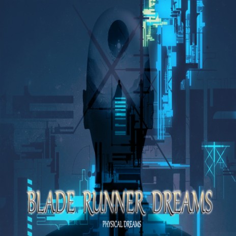 Blade Runner Dreams | Boomplay Music