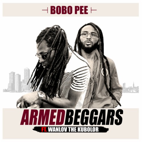 Armed Beggars ft. Wanlov the Kubolor | Boomplay Music