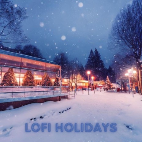Happy Lofi Holidays | Boomplay Music