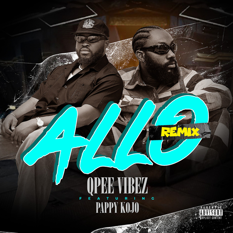 Allo Remix ft. Pappy Kojo | Boomplay Music