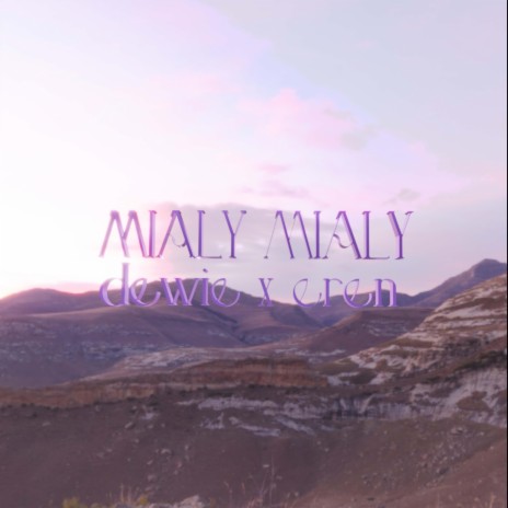 Mialy Mialy ft. EREN | Boomplay Music