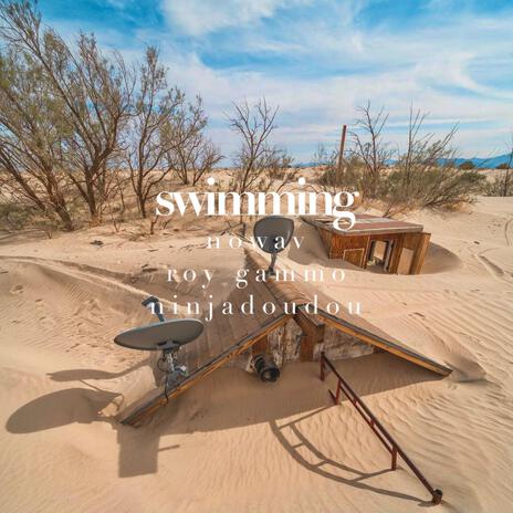 Swimming ft. Roy Gammo & ninjadoudou | Boomplay Music