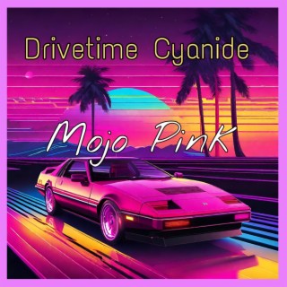 Drivetime Cyanide