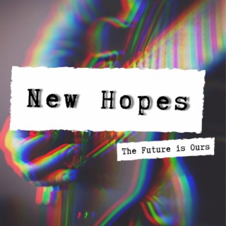 New Hopes