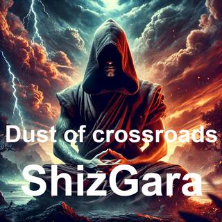 Dust of crossroads