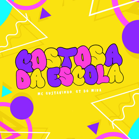 Gostosa da Escola ft. Gt do Mira | Boomplay Music