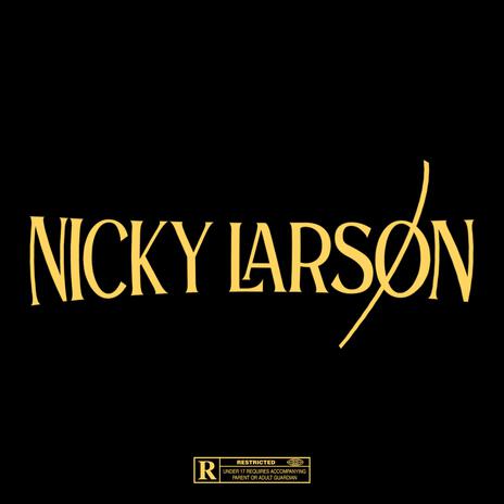 NICKY LARSON | Boomplay Music