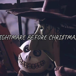 NIGHTMARE BEFORE CHRI$tMA$