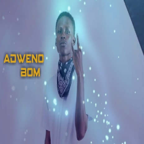 Adwe no Bom | Boomplay Music