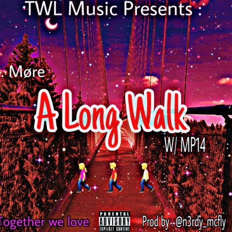 A Long Walk ft. Mp14 | Boomplay Music