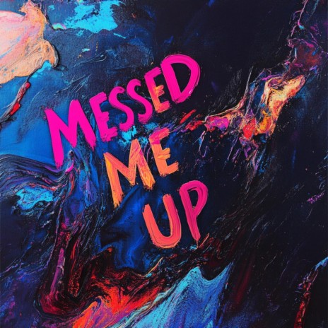 MESSED ME UP ft. Yesiwill & Zach James | Boomplay Music