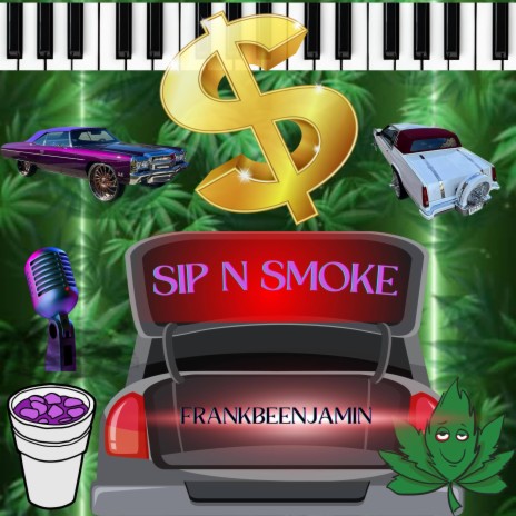 Sip and Smoke | Boomplay Music